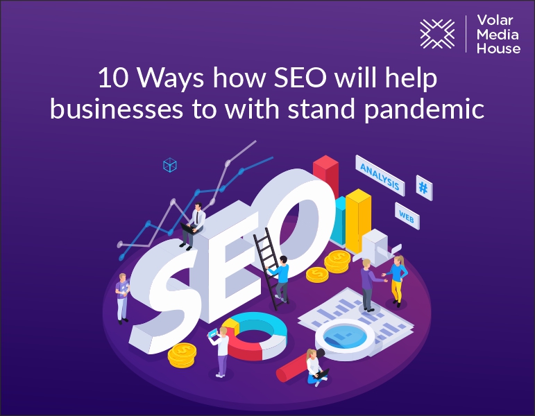 10 Ways how SEO will help businesses to withstand pandemic