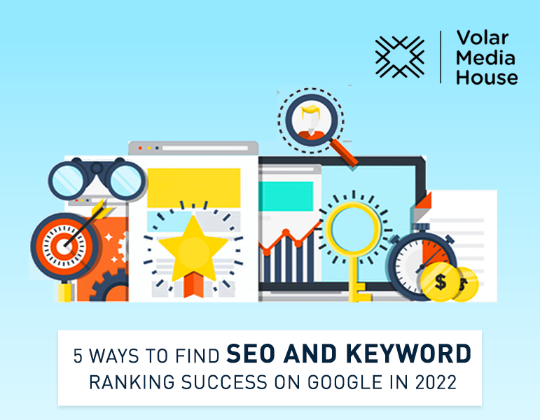 5 ways to find SEO and keyword ranking success on Google in 2022