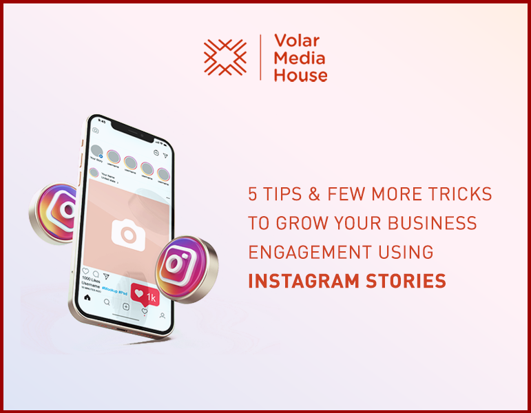 5 Tips & few more tricks to grow your business engagement using Instagram Stories
